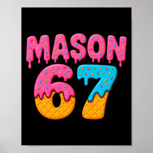 Mason 67 Ice Cream Meme Funny Six Seven Mason Ice Poster