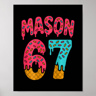 Mason 67 Ice Cream Meme Funny Six Seven (on Ck) 1  Poster
