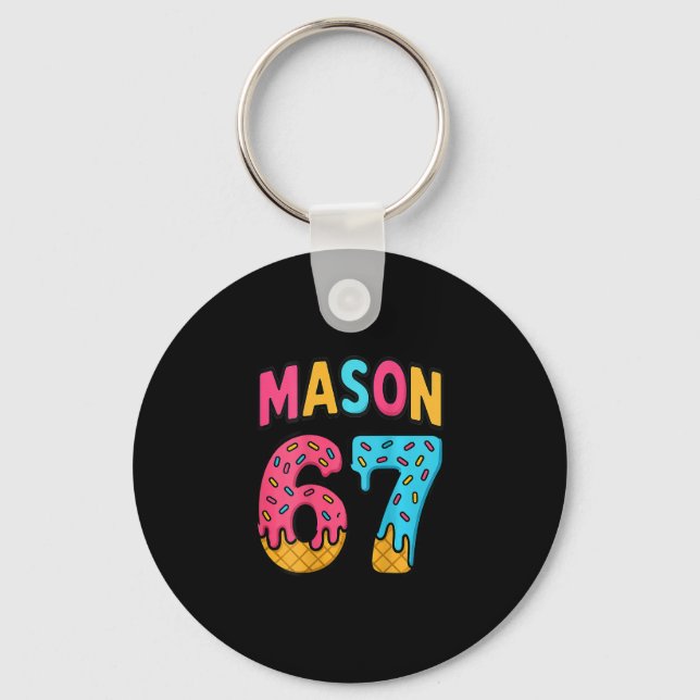 Mason 67 Ice Cream Meme Funny Six Seven (on Ck)  Key Ring (Front)