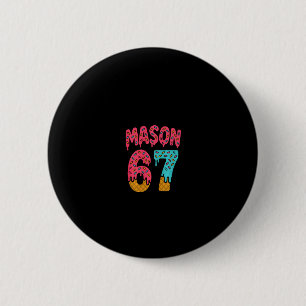 Mason 67 Ice Cream Meme Funny Six Seven (on Ck) Pu 6 Cm Round Badge
