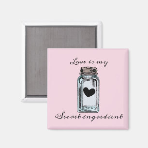 Mason Jar Canning Love is my Secret Ingredient Magnet