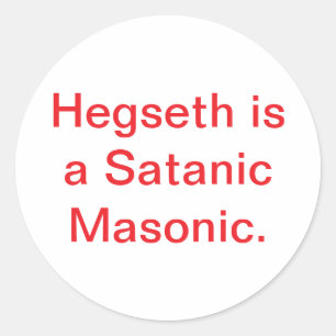 Masonic Hegseth Antichrist Hankamer Artjunkhaus  Classic Round Sticker