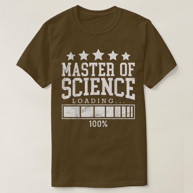 Masrter of Science loading complete Master Graduat T-Shirt (Design Front)