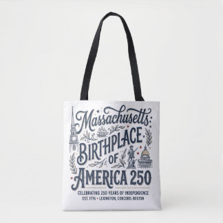 Massachusetts: Birthplace of America 250 Tote Bag