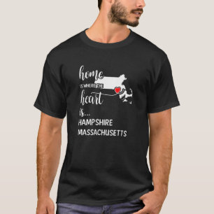 Massachusetts Home Is Where The Heart Is Hampshire T-Shirt