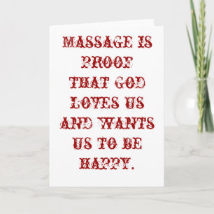 Massage is Proof that God Loves Us Blank Card