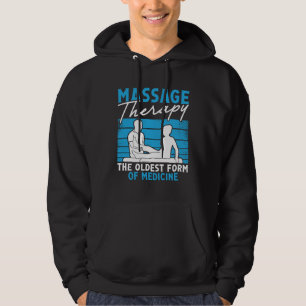 Massage The Oldest Form Of Medicine Back Physical  Hoodie