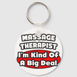 Massage Therapist...Big Deal Key Ring