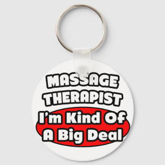 Massage Therapist...Big Deal Key Ring