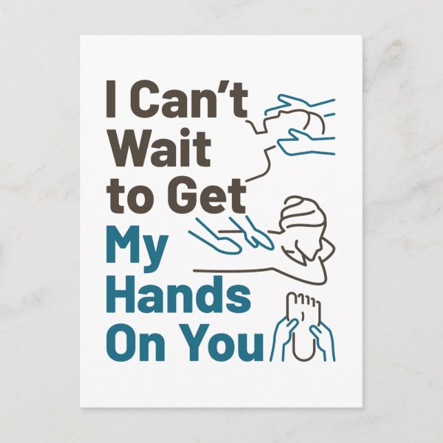 Massage Therapist Can't Wait to Get Hands On You Postcard (Front)
