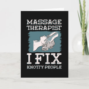 Massage Therapist I Fix Knotty People Card