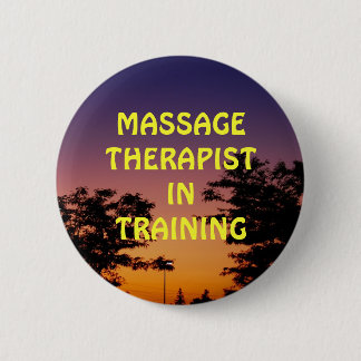 MASSAGE THERAPIST IN TRAINING 6 CM ROUND BADGE