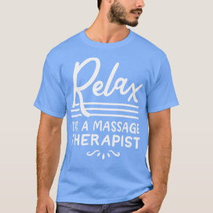 Massage Therapist Massage Therapy 1 T-Shirt