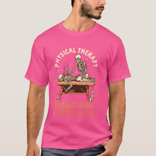 Massage Therapist Masseuse Physical Therapy Today T-Shirt