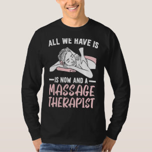 Massage Therapist Muscle Therapy Relaxation Spa Lm T-Shirt
