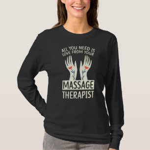 Massage Therapist Muscle Therapy Relaxation Spa Lm T-Shirt