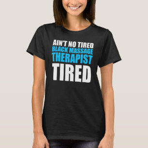 Massage Therapist  Wellness Therapy  14 T-Shirt