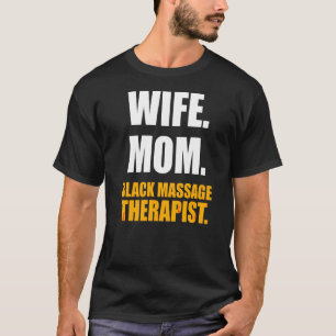 Massage Therapist Wellness Therapy 15 T-Shirt