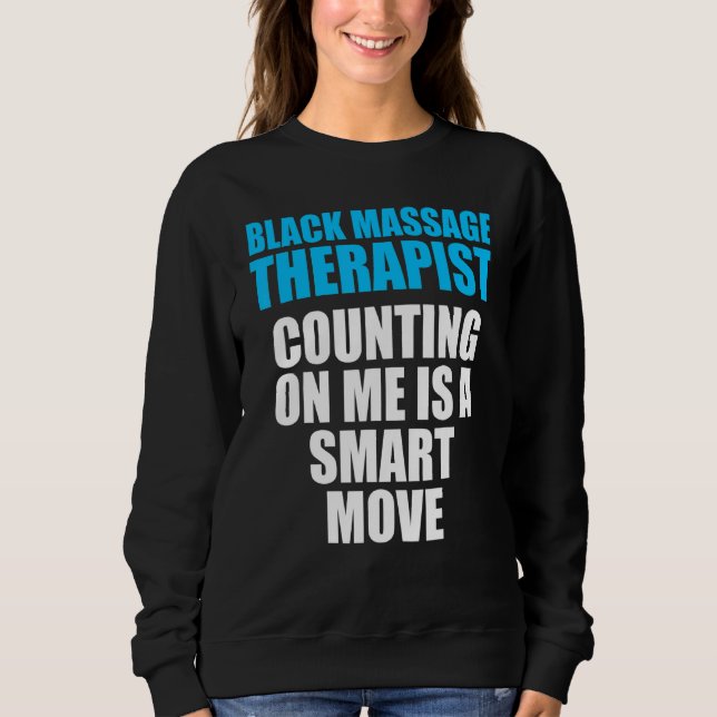 Massage Therapist  Wellness Therapy  17 Sweatshirt (Front)