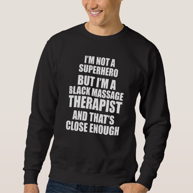 Massage Therapist  Wellness Therapy   24 Sweatshirt (Front)