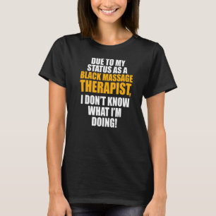 Massage Therapist Wellness Therapy  25 T-Shirt