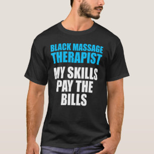 Massage Therapist  Wellness Therapy  26 T-Shirt