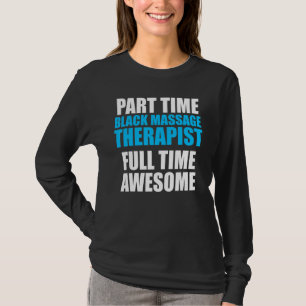 Massage Therapist Wellness Therapy 30 T-Shirt