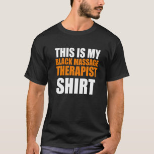 Massage Therapist  Wellness Therapy   30 T-Shirt