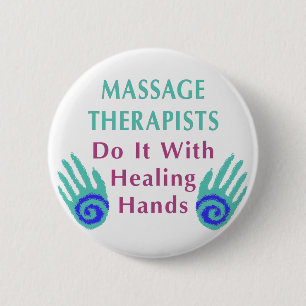 Massage Therapists Do It With Healing hands 6 Cm Round Badge
