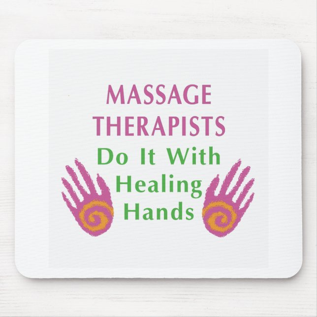 Massage Therapists Do It With Healing hands Mouse Mat (Front)
