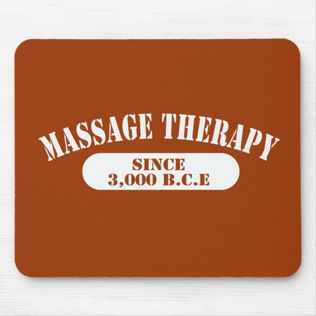 Massage Therapy Since 3,000 B.C.E. Mouse Mat (Front)