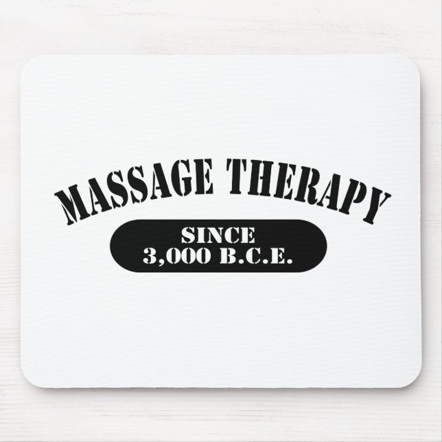 Massage Therapy Since 3,000 B.C.E. Mouse Mat (Front)