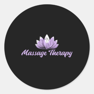 Massage Therapy The Oldest Form Of Medicine Massag Classic Round Sticker