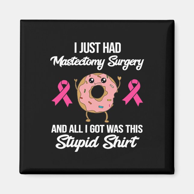 Mastectomy Surgery Meme Fun Breast Cancer Awarenes Magnet (Front)