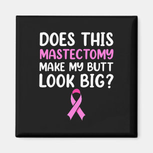 Mastectomy Survivor Recovery Apparel  Magnet