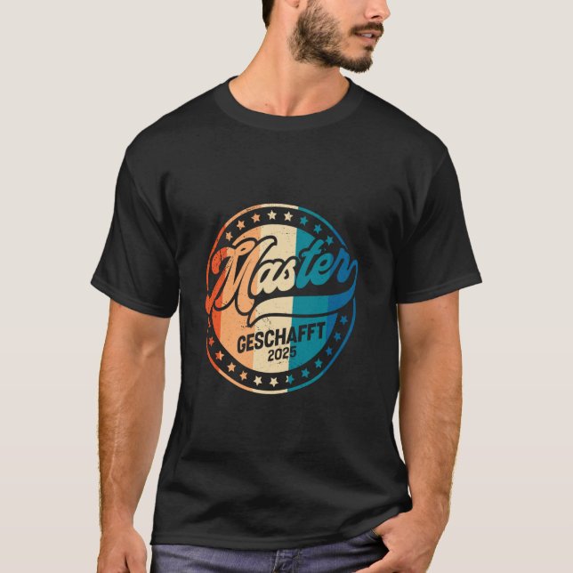 MASTER ACHIEVED Funny Master's Degree 2025 T-Shirt (Front)