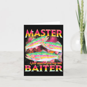 Master baiter funny offensive fishing meme graphic card