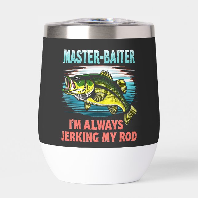 Master Baiter I’m Always Jerking My Rod Dad Fisher (Front)