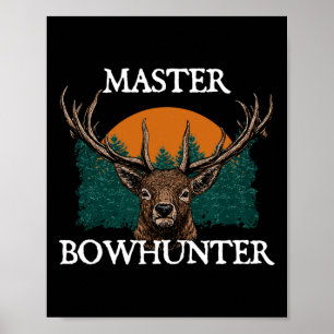 Master Bowhunter Fathers Day Hunting Parents Hunte Poster
