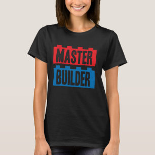 Master Builder Building Blocks  Men Women Youth  3 T-Shirt