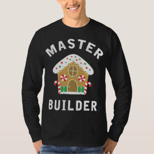 Master Builder Gingerbread House Funny Christmas B T-Shirt