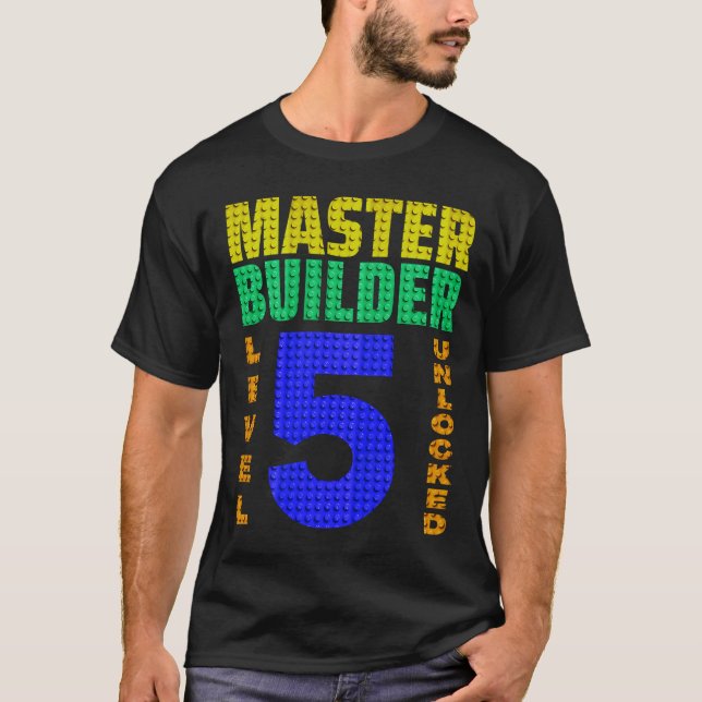 Master Builder Level 5 Unlocked 5th Birthday Build T-Shirt (Front)