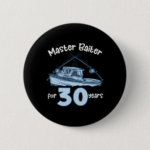 Master Byiter For 30 Years Fishing 30th Birthday F 6 Cm Round Badge
