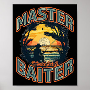 Master Byiter Worldwide Fishing Enthusiast Poster