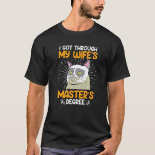 Master degree of my wife survived Master 2023 Prem T-Shirt