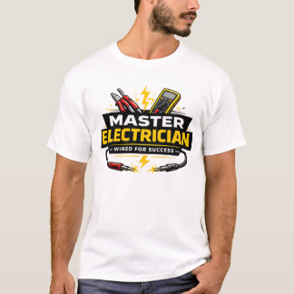 Master Electrician Wired For Success Shirt