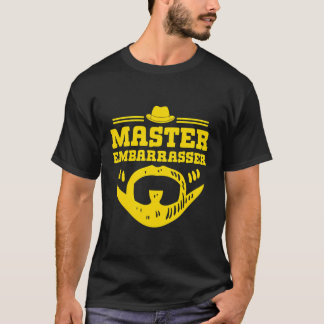 Master Embarrasser Daddy Parents Dad Mum Dad Lifes T-Shirt