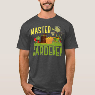 Master Gardener Gardening  T-Shirt