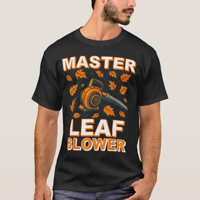 Master Leaf Blower Shirt Men Funny Electric Gas La (Front)