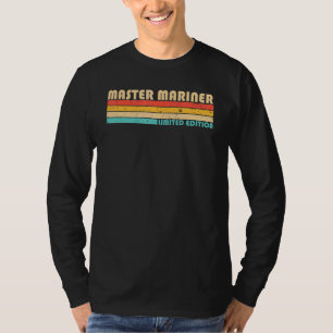 Master Mariner  Job Title Profession Birthday Work T-Shirt